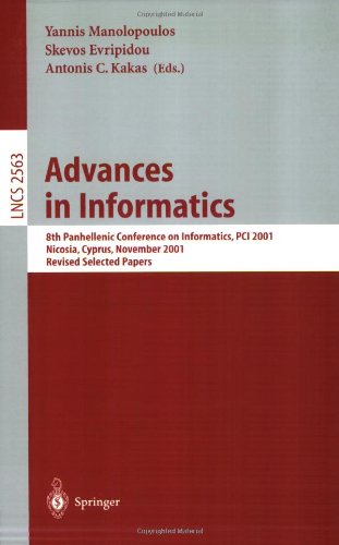Advances In Informatics 8th Panhellenic Conference On Informatics Pci 2001 Nicosia Cyprus November 810 2001 Revised Selected Papers 1st Edition Antonio Corral