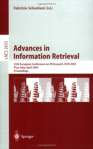 Advances In Information Retrieval 25th European Conference On Ir Research Ecir 2003 Pisa Italy April 1416 2003 Proceedings 1st Edition Karen Sprck Jones Auth