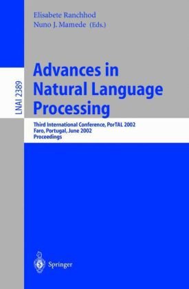 Advances In Natural Language Processing Third International Conference Portal 2002 Faro Portugal June 2326 2002 Proceedings 1st Edition Richard Sproat Auth