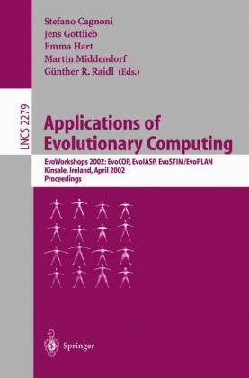 Applications Of Evolutionary Computing Evoworkshops 2002 Evocop Evoiasp Evostimevoplan Kinsale Ireland April 34 2002 Proceedings 1st Edition Peter Cowling