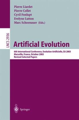 Artificial Evolution 6th International Conference Evolution Artificielle Ea 2003 Marseilles France October 2730 2003 Revised Selected Papers 1st Edition Michael Defoin Platel