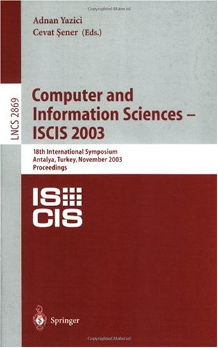 Computer And Information Sciences Iscis 2003 18th International Symposium Antalya Turkey November 35 2003 Proceedings 1st Edition Erol Gelenbe Auth