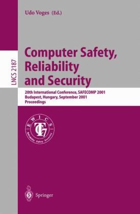 Computer Safety Reliability And Security 20th International Conference Safecomp 2001 Budapest Hungary September 2628 2001 Proceedings 1st Edition John Fox Auth