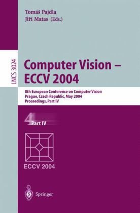 Computer Vision Eccv 2004 8th European Conference On Computer Vision Prague Czech Republic May 1114 2004 Proceedings Part Iv 1st Edition Julien Bect
