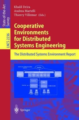 Cooperative Environments For Distributed Systems Engineering The Distributed Systems Environment Report 1st Edition K Drira