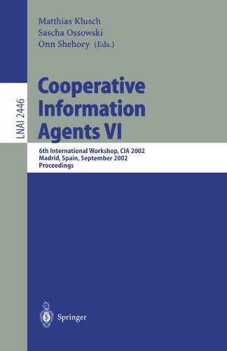 Cooperative Information Agents Vi 6th International Workshop Cia 2002 Madrid Spain September 1820 2002 Proceedings 1st Edition Ricardo Baezayates