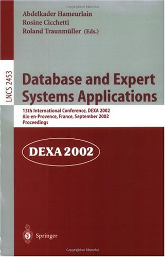 Database And Expert Systems Applications 13th International Conference Dexa 2002 Aixenprovence France September 26 2002 Proceedings 1st Edition Serge Abiteboul Auth