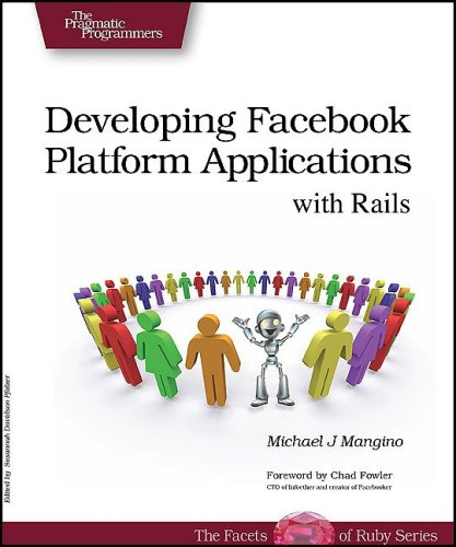 Developing Facebook Platform Applications With Rails 1st Edition Michael J Mangino