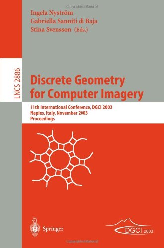 Discrete Geometry For Computer Imagery 11th International Conference Dgci 2003 Naples Italy November 1921 2003 Proceedings 1st Edition Ralph Kopperman Auth