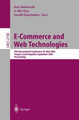 Ecommerce And Web Technologies 4th International Conference Ecweb Prague Czech Republic September 25 2003 Proceedings 1st Edition Gnther Pernul Auth