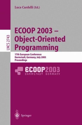 Ecoop 2003 Objectoriented Programming 17th European Conference Darmstadt Germany July 2125 2003 Proceedings 1st Edition Martn Abadi Auth