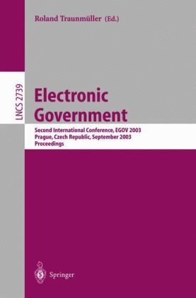 Electronic Government Second International Conference Egov 2003 Prague Czech Republic September 15 2003 Proceedings 1st Edition Roland Traunmller