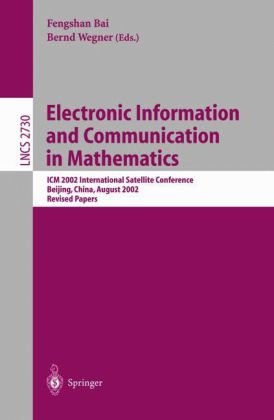 Electronic Information And Communication In Mathematics Icm 2002 International Satellite Conference Beijing China August 2931 2002 Revised Papers 1st Edition Guilin Liu
