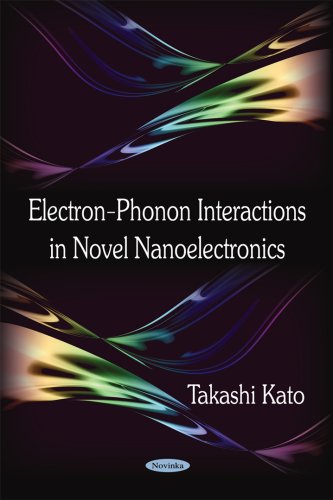 Electronphonon Interactions In Novel Nanoelectronics Takashi Kato