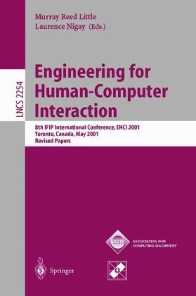 Engineering For Humancomputer Interaction 8th Ifip International Conference Ehci 2001 Toronto Canada May 1113 2001 Revised Papers 1st Edition David Garlan Auth