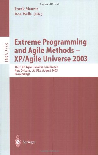 Extreme Programming And Agile Processes In Software Engineering 4th International Conference Xp 2003 Genova Italy May 2529 2003 Proceedings 1st Edition Mike Holcombe Auth