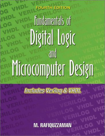 Fundamentals Of Digital Logic And Microcomputer Design Includes Verilog Vhdl Fourth Edition 4th Edition M Rafiquzzaman
