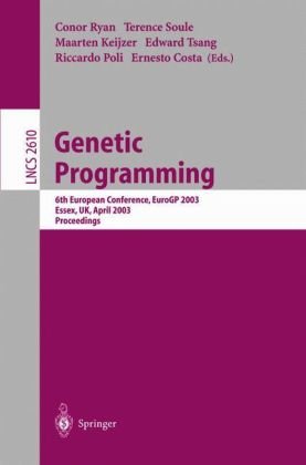 Genetic Programming 6th European Conference Eurogp 2003 Essex Uk April 1416 2003 Proceedings 1st Edition David Basanta