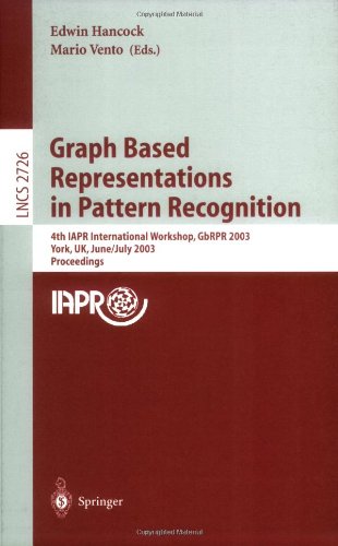 Graph Based Representations In Pattern Recognition 4th Iapr International Workshop Gbrpr 2003 York Uk June 30 July 2 2003 Proceedings 1st Edition Luc Brun