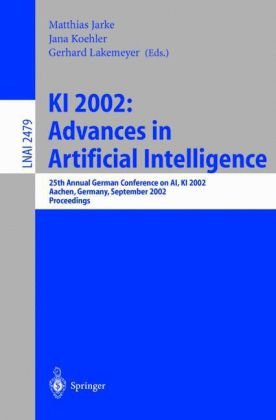 Ki 2002 Advances In Artificial Intelligence 25th Annual German Conference On Ai Ki 2002 Aachen Germany September 1620 2002 Proceedings 1st Edition L Ciortuz Auth