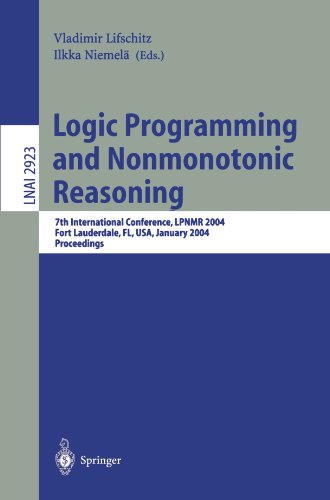 Logic Programming And Nonmonotonic Reasoning 7th International Conference Lpnmr 2004 Fort Lauderdale Fl Usa January 68 2004 Proceedings 1st Edition Rina Dechter Auth