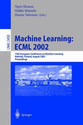 Machine Learning Ecml 2002 13th European Conference On Machine Learning Helsinki Finland August 1923 2002 Proceedings 1st Edition Bikramjit Banerjee