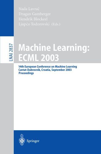 Machine Learning Ecml 2003 14th European Conference On Machine Learning Cavtatdubrovnik Croatia September 2226 2003 Proceedings 1st Edition Pieter Adriaans Auth
