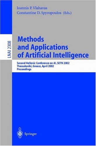 Methods And Applications Of Artificial Intelligence Second Hellenic Conference On Ai Setn 2002 Thessaloniki Greece April 1112 2002 Proceedings 1st Edition Christos H Papadimitriou Auth