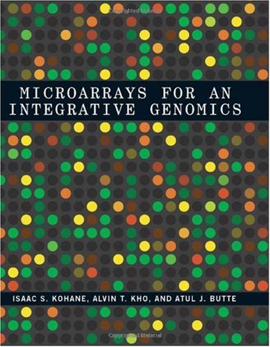 Microarrays For An Integrative Genomics 1st Edition Isaac S Kohane