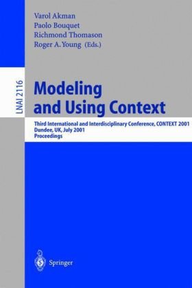 Modeling And Using Context Third International And Interdisciplinary Conference Context 2001 Dundee Uk July 2730 2001 Proceedings 1st Edition Horacio Arl Costa Auth