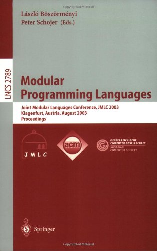 Modular Programming Languages Joint Modular Languages Conference Jmlc 2003 Klagenfurt Austria August 2527 2003 Proceedings 1st Edition Niklaus Wirth Auth