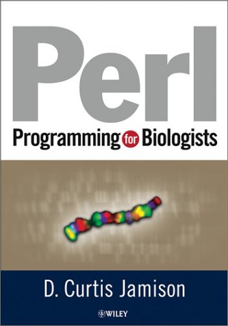 Perl Programming For Biologists 1st Edition D Curtis Jamison