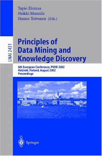 Principles Of Data Mining And Knowledge Discovery 6th European Conference Pkdd 2002 Helsinki Finland August 1923 2002 Proceedings 1st Edition Kenji Abe