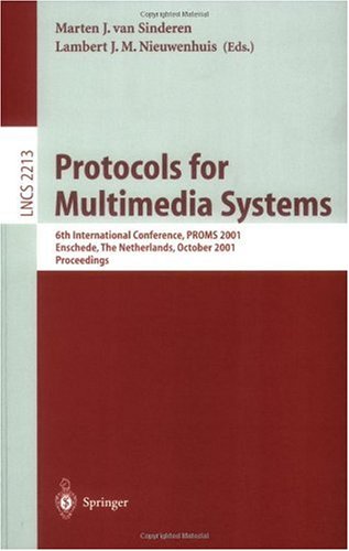 Protocols For Multimedia Systems 6th International Conference Proms 2001 Enschede The Netherlands October 1719 2001 Proceedings 1st Edition Guillaume Pierre