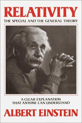 Relativity The Special And The General Theorya Clear Explanation That Anyone Can Understand Albert Einstein