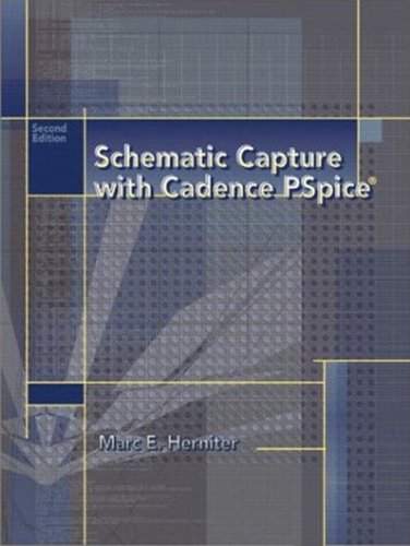 Schematic Capture With Cadence Pspice 2nd Edition Marc E Herniter