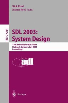 Sdl 2003 System Design 11th International Sdl Forum Stuttgart Germany July 14 2003 Proceedings 1st Edition Wei Monin