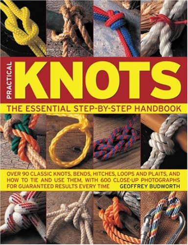 The Complete Guide To Knots And Knot Tying Budworth Geoffrey