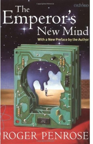The Emperors New Mind Concerning Computers Minds And The Laws Of Physics Roger Penrose