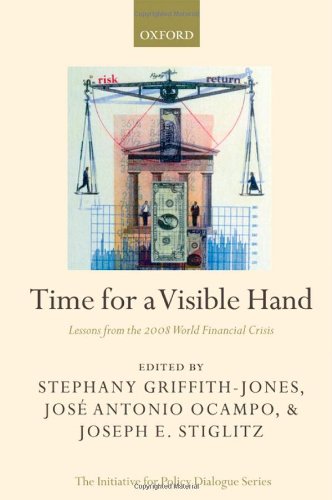 Time For A Visible Hand Lessons From The 2008 World Financial Crisis Stephany Griffithjones