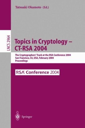 Topics In Cryptology Ctrsa 2004 The Cryptographers Track At The Rsa Conference 2004 San Francisco Ca Usa February 2327 2004 Proceedings 1st Edition Alexandra Boldyreva