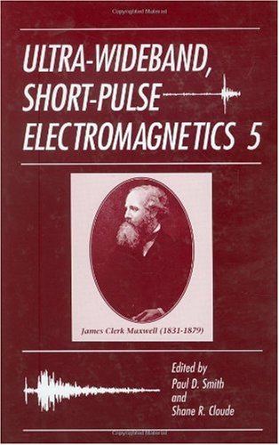 Ultrawideband Shortpulse Electromagnetics 5 1st Edition Paul D Smith