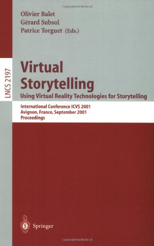 Virtual Storytelling Using Virtual Reality Technologies For Storytelling International Conference Icvs 2001 Avignon France September 2728 2001 Proceedings 1st Edition Eric Badiqu Auth