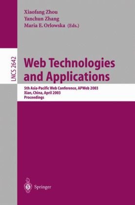 Web Technologies And Applications 5th Asiapacific Web Conference Apweb 2003 Xian China April 2325 2003 Proceedings 1st Edition Minoru Etoh Auth