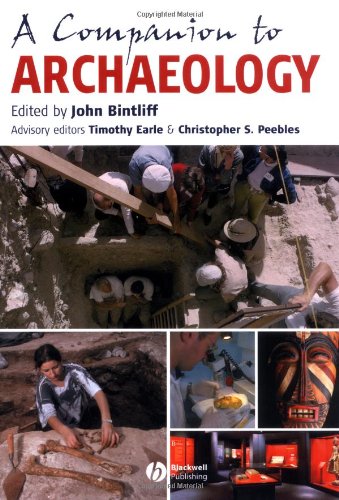 A Companion To Archaeology Illustrated Edition John Bintliff