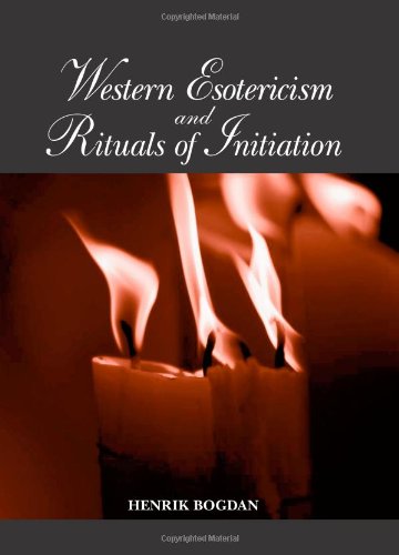 Western Esotericism And Rituals Of Initiation Henrik Bogdan