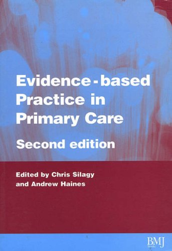 Evidencebased Practice In Primary Care 2nd Edition Christopher Silagy