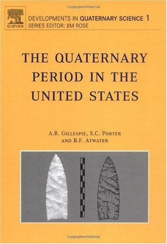The Quaternary Period In The United States 1st Edition Ar Gillespie