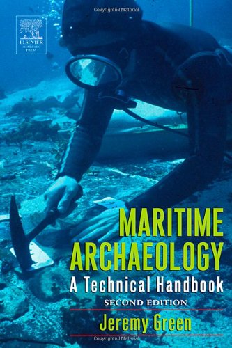 Maritime Archaeology Second Edition A Technical Handbook 2nd Edition Jeremy N Green