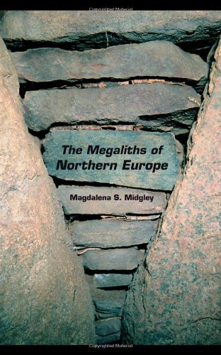 The Megaliths Of Northern Europe 1st Edition Magdalena Midgley